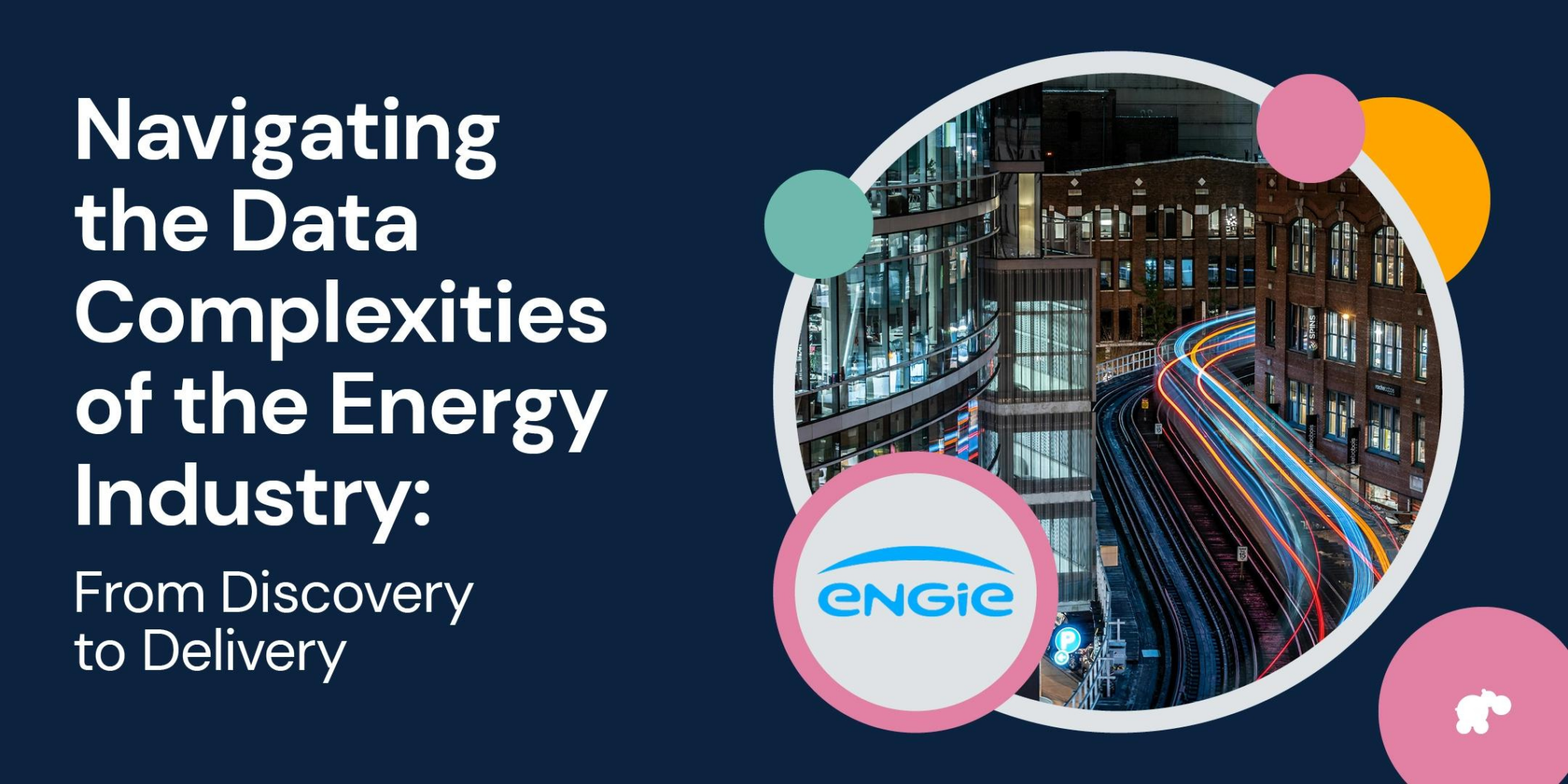 Navigating the Data Complexities of the Energy Industry: From discovery 